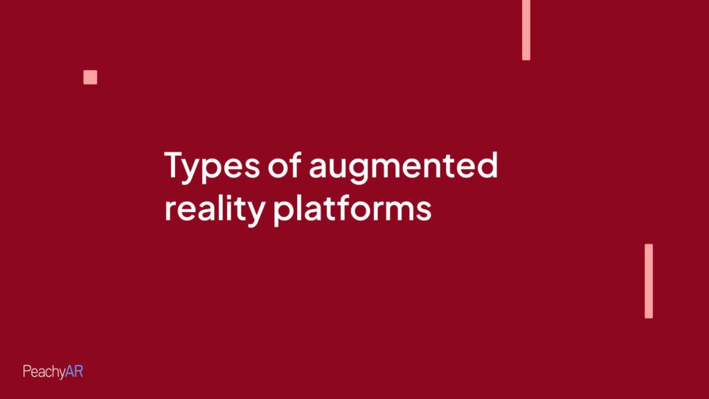 type of augmented reality platform
